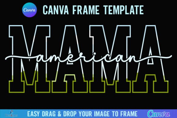 4th of July American Mama Canva Frame: A Festive Design Asset
